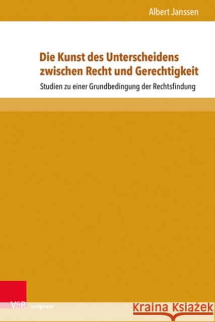 Die Kunst Des Unterscheidens Zwischen Recht Und Gerechtigkeit: Studien Zu Einer Grundbedingung Der Rechtsfindung Albert Janssen Carl-August Agena Horst Helms 9783847112983 V&R Unipress - książka