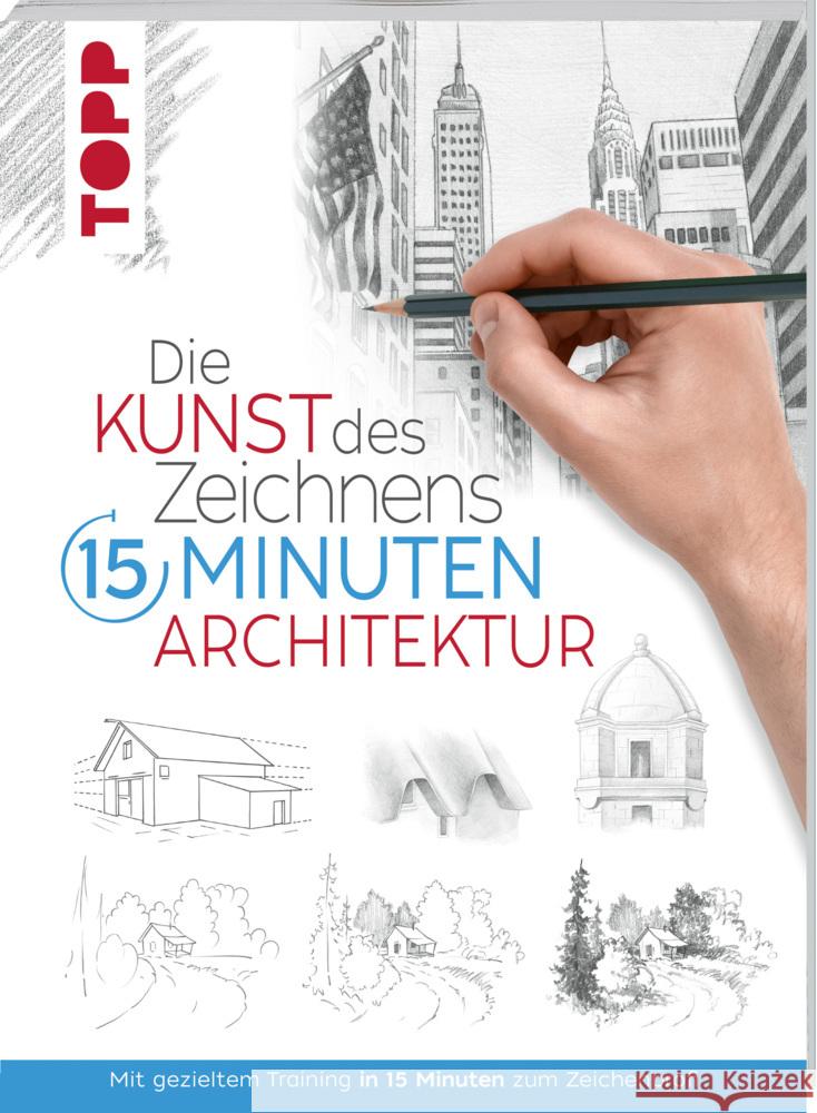 Die Kunst des Zeichnens 15 Minuten - Architektur frechverlag 9783772447723 Frech - książka