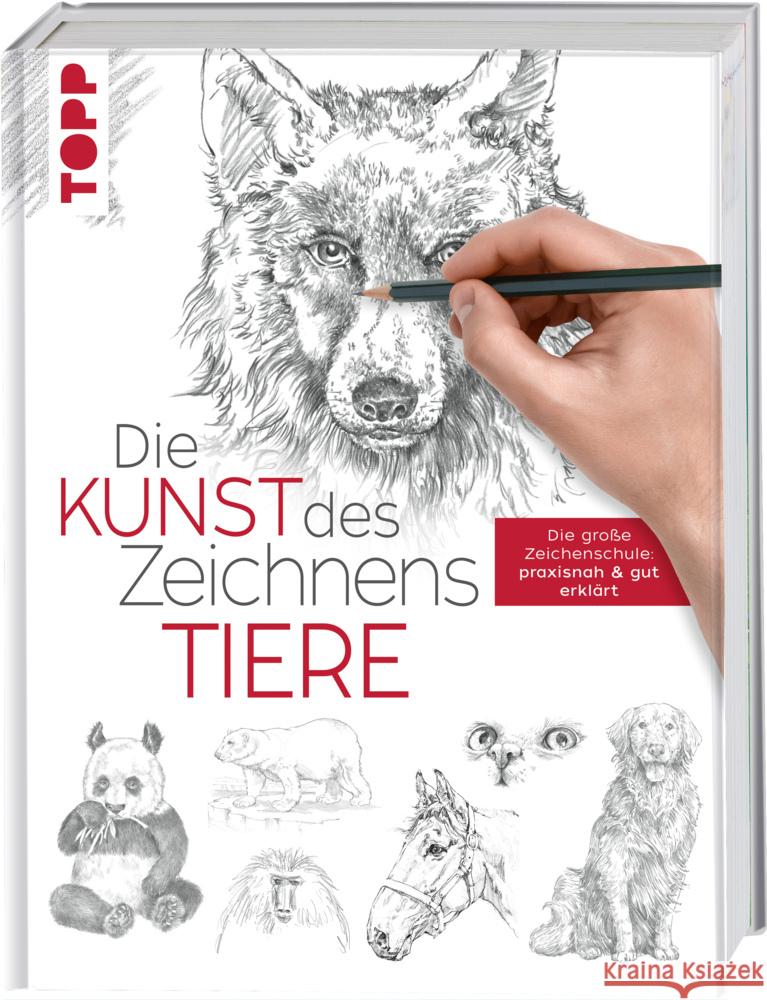 Die Kunst des Zeichnens - Tiere : Die große Zeichenschule: praxisnah & gut erklärt frechverlag 9783772447525 Frech - książka