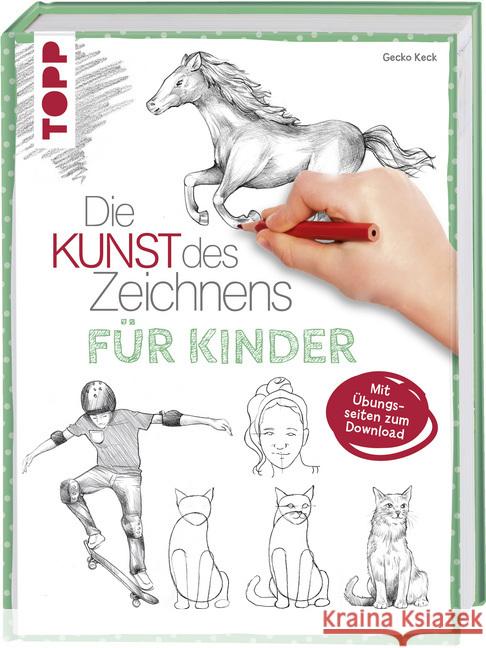 Die Kunst des Zeichnens für Kinder : Mit Übungsseiten zum Download Keck, Gecko 9783772484377 Frech - książka