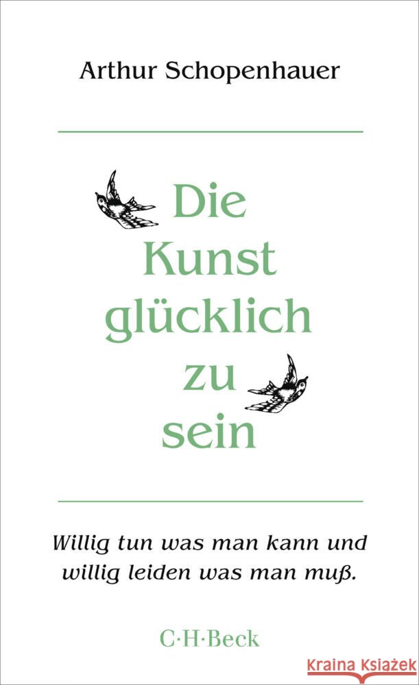 Die Kunst, glücklich zu sein Schopenhauer, Arthur 9783406842849 Beck - książka