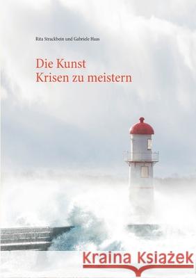 Die Kunst Krisen zu meistern Gabriele Haas 9783750496880 Books on Demand - książka