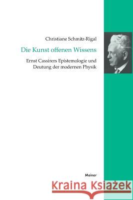 Die Kunst offenen Wissens Christiane Schmitz-Rigal 9783787315802 Felix Meiner - książka