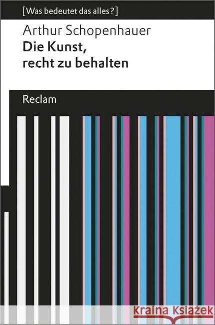 Die Kunst, recht zu behalten Schopenhauer, Arthur 9783150190913 Reclam, Ditzingen - książka