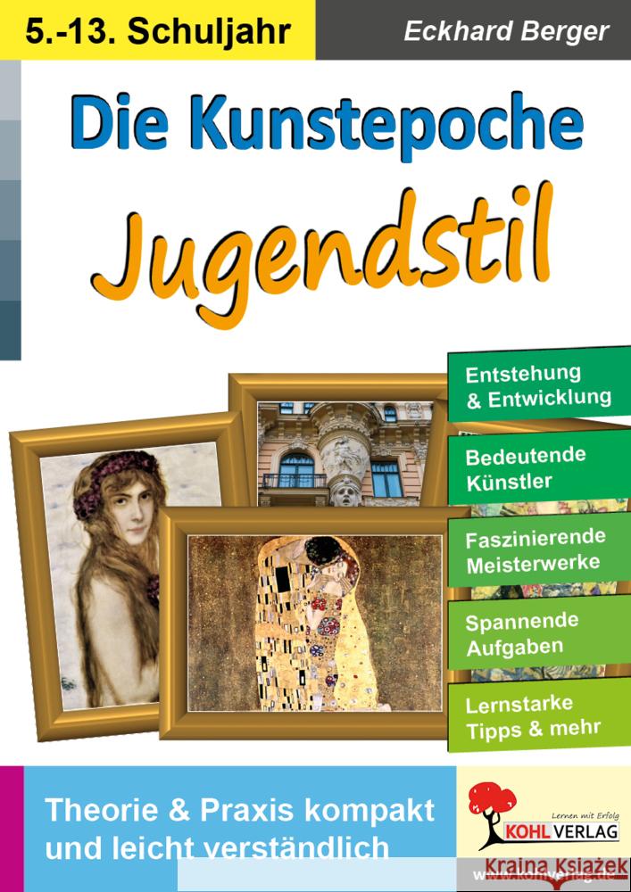 Die Kunstepoche JUGENDSTIL Berger, Eckhard 9783985582105 KOHL VERLAG Der Verlag mit dem Baum - książka