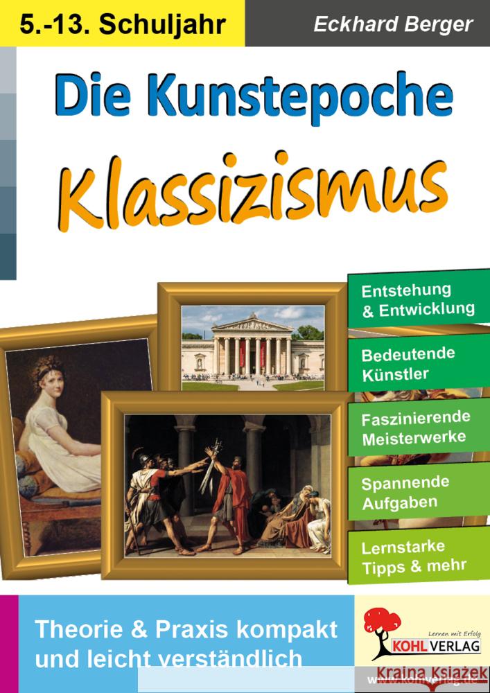 Die Kunstepoche KLASSIZISMUS Berger, Eckhard 9783985588749 KOHL VERLAG Der Verlag mit dem Baum - książka