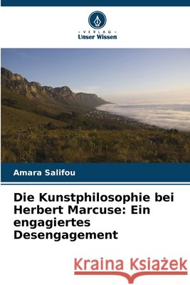 Die Kunstphilosophie bei Herbert Marcuse: Ein engagiertes Desengagement Amara Salifou 9786630110302 Verlag Unser Wissen - książka