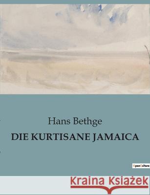 Die Kurtisane Jamaica Hans Bethge 9782385084943 Culturea - książka