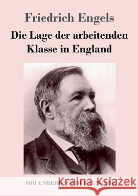 Die Lage der arbeitenden Klasse in England Friedrich Engels 9783743708785 Hofenberg - książka