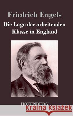 Die Lage der arbeitenden Klasse in England Friedrich Engels 9783843043755 Hofenberg - książka