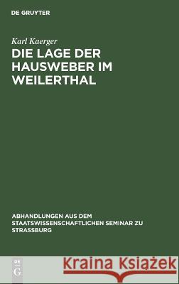Die Lage Der Hausweber Im Weilerthal Kaerger, Karl 9783111050850 De Gruyter - książka