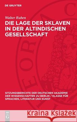 Die Lage Der Sklaven in Der Altindischen Gesellschaft Walter Ruben 9783112725825 de Gruyter - książka