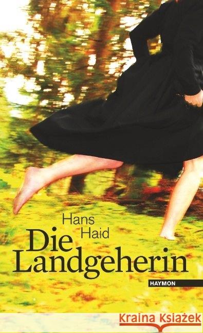 Die Landgeherin Haid, Hans 9783709972496 Haymon Verlag - książka