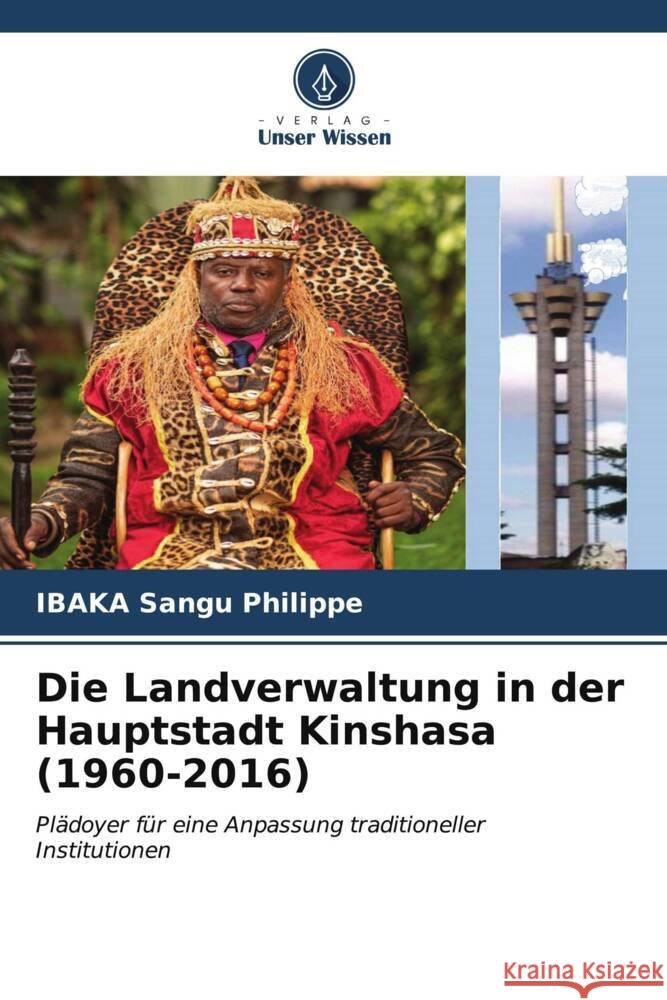 Die Landverwaltung in der Hauptstadt Kinshasa (1960-2016) Ibaka Sang 9786207172160 Verlag Unser Wissen - książka