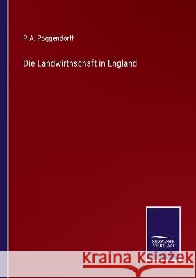 Die Landwirthschaft in England P A Poggendorff   9783375116521 Salzwasser-Verlag - książka