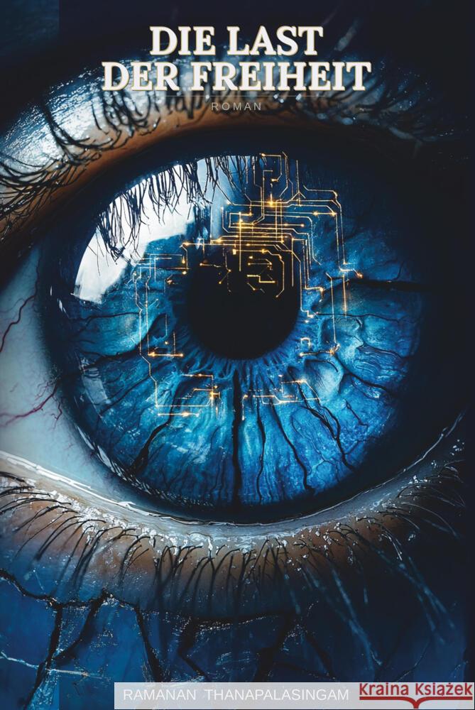 Die Last der Freiheit Thanapalasingam, Ramanan 9783819422027 Abantis Media - książka