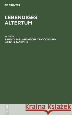 Die Lateinische Tragödie Und Marcus Pacuvius M Valsa 9783112558652 De Gruyter - książka