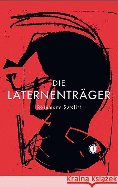 Die Laternenträger Sutcliff, Rosemary 9783772514128 Freies Geistesleben - książka