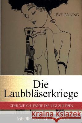 Die Laubbläserkriege Janning, Uwe 9781519484284 Createspace - książka