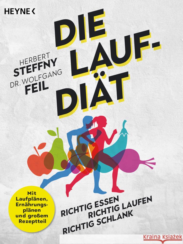Die Lauf-Diät Steffny, Herbert, Feil, Wolfgang 9783453605589 Heyne - książka