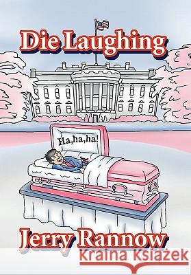 Die Laughing Jerry Rannow 9781453599075 Xlibris Corporation - książka