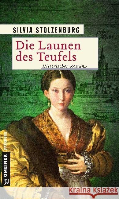 Die Launen des Teufels : Historischer Roman Stolzenburg, Silvia 9783839222010 Gmeiner - książka