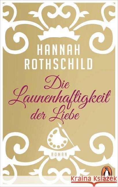 Die Launenhaftigkeit der Liebe : Roman Rothschild, Hannah 9783328102045 Penguin Verlag München - książka