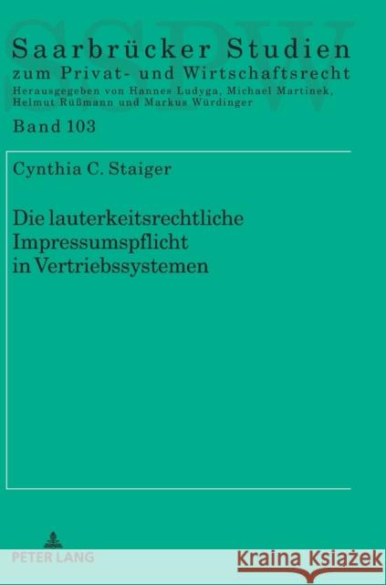 Die lauterkeitsrechtliche Impressumspflicht in Vertriebssystemen Staiger, Cynthia 9783631850442 Peter Lang AG - książka