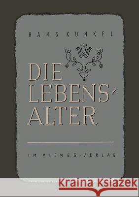 Die Lebensalter Hans Kunkel 9783663002697 Vieweg+teubner Verlag - książka
