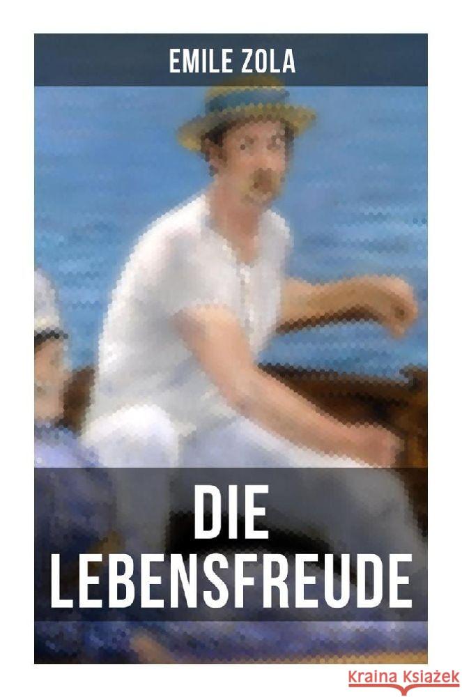 Die Lebensfreude Zola, Emile 9788027256389 Musaicum Books - książka