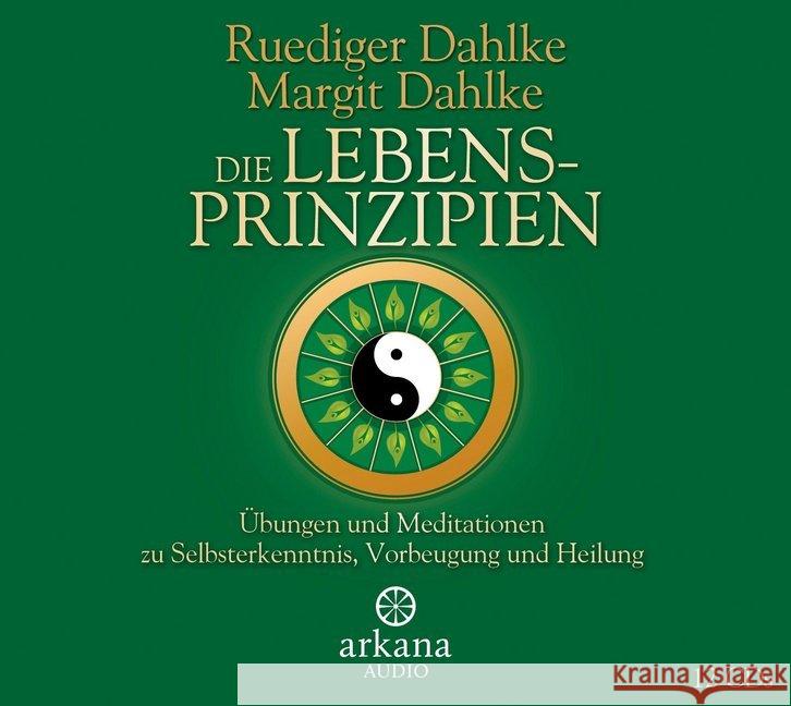 Die Lebensprinzipien, 12 Audio-CDs : Übungen und Meditationen zu Selbsterkenntnis, Vorbeugung und Heilung Dahlke, Ruediger; Dahlke, Margit 9783442339686 Arkana - książka