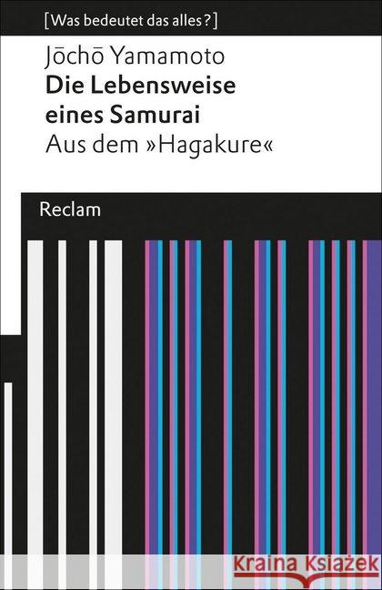 Die Lebensweise eines Samurai : Aus dem »Hagakure« Yamamoto, Jocho 9783150190500 Reclam, Ditzingen - książka