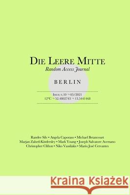 Die Leere Mitte: Issue 10 - 2021 Authors, Various 9798747045767 Independently published - książka