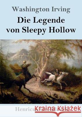 Die Legende von Sleepy Hollow (Großdruck) Irving, Washington 9783847834946 Henricus - książka