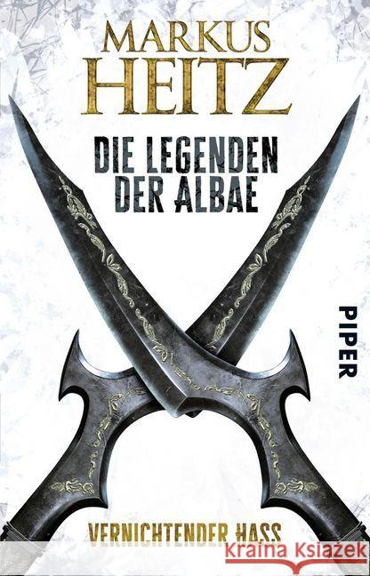 Die Legenden der Albae - Vernichtender Hass Heitz, Markus 9783492281751 Piper - książka