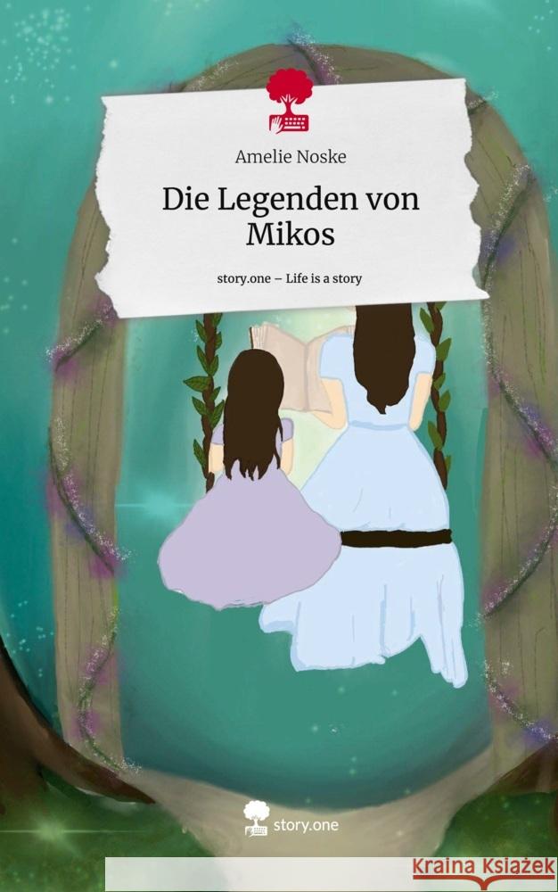 Die Legenden von Mikos. Life is a Story - story.one Noske, Amelie 9783710869501 story.one publishing - książka