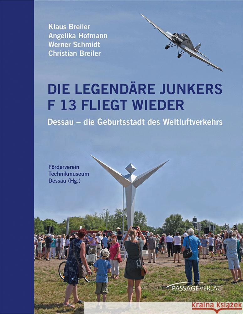 Die legendäre Junkers F 13 fliegt wieder Breiler, Klaus, Hofmann, Angelika, Schmidt, Werner 9783954151189 Passage-Verlag - książka