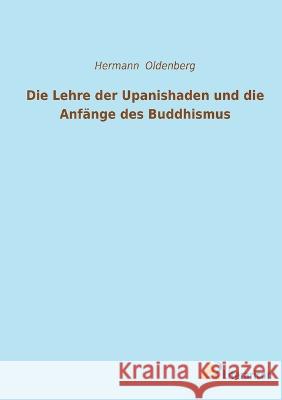 Die Lehre der Upanishaden und die Anf?nge des Buddhismus Hermann Oldenberg 9783965066229 Literaricon Verlag - książka