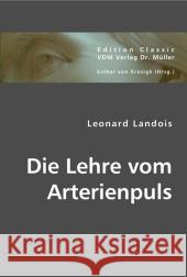 Die Lehre vom Arterienpuls Landois, Leonard 9783836441124 VDM Verlag Dr. Müller - książka