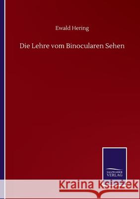 Die Lehre vom Binocularen Sehen Ewald Hering 9783752515787 Salzwasser-Verlag Gmbh - książka