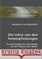 Die Lehre von den Tonempfindungen als physiologische Grundlage für die Theorie der Musik Helmholtz, Hermann von 9783836406062 VDM Verlag Dr. Müller - książka