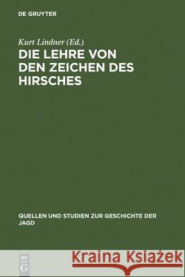 Die Lehre von den Zeichen des Hirsches Kurt Lindner 9783111014753 De Gruyter - książka