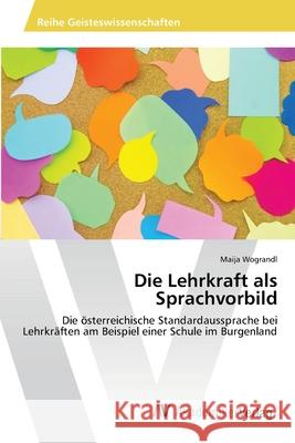 Die Lehrkraft als Sprachvorbild Wograndl, Maija 9786202223737 AV Akademikerverlag - książka
