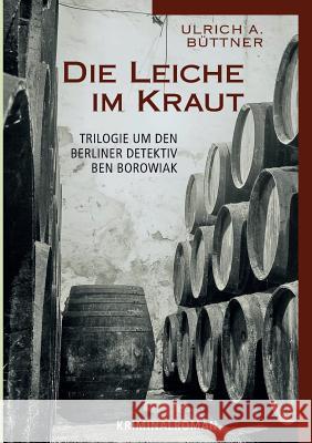 Die Leiche im Kraut: Kriminalroman Ulrich a Büttner 9783740727130 Twentysix - książka