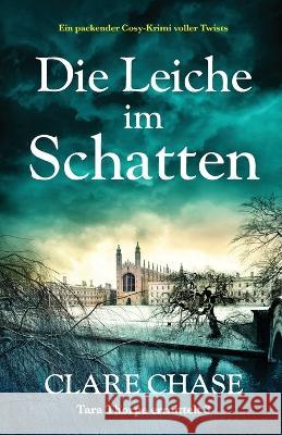 Die Leiche im Schatten: Ein packender Cosy-Krimi voller Twists Clare Chase Sabine Schilasky  9781837904518 Bookouture - książka