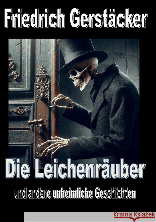 Die Leichenräuber Gerstäcker, Friedrich 9783819720796 epubli - książka