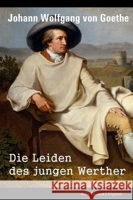 Die Leiden des jungen Werther Von Goethe, Johann Wolfgang 9781512011876 Createspace - książka