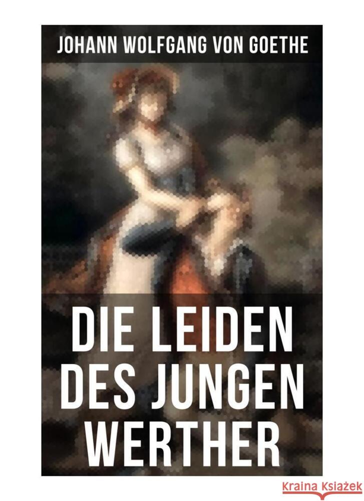 Die Leiden des jungen Werther Goethe, Johann Wolfgang von 9788027251971 Musaicum Books - książka