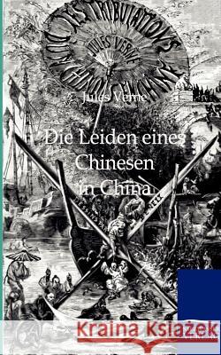 Die Leiden eines Chinesen in China Verne, Jules 9783864440748 Salzwasser-Verlag - książka