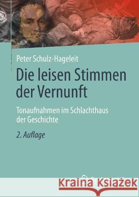 Die leisen Stimmen der Vernunft Schulz-Hageleit, Peter 9783658416034 Springer VS - książka